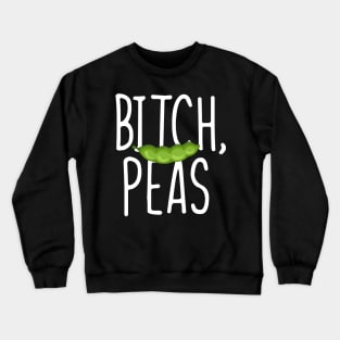 Bitch Peas vegan Crewneck Sweatshirt